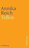Teflon. by Annika Reich