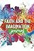 Faith and the Imagination J...