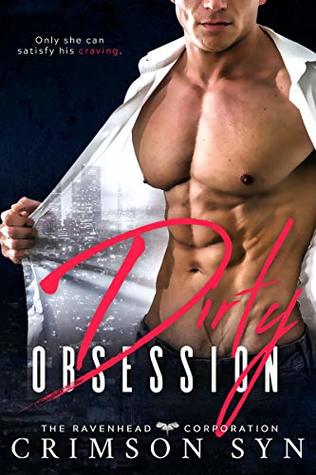 Dirty Obsession (Ravenhead #1)