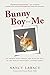 Bunny Boy and Me: My Triump...