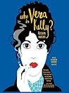 Who Is Vera Kelly? by Rosalie Knecht Who Is Vera Kelly? by Rosalie Knecht
