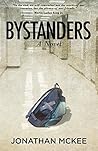 Bystanders: A Novel Bystanders: A Novel