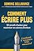 Comment écrire plus (L'écrivain professionnel, #1)
