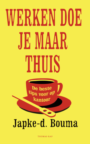 Werken doe je maar thuis (Paperback)