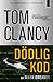 Dödlig kod by Mark Greaney Dödlig kod by Mark Greaney