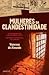 Mulheres da Clandestinidade Os testemunhos de uma experiência única (Portuguese Edition)