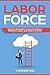 Labor Force: Winning Strategies During Pregnancy, Maternity Leave and Return to Work