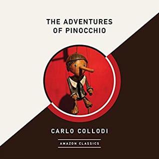 The Adventures of Pinocchio (Amazon Classics Edition)