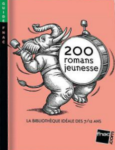 Guide Fnac - 200 romans Jeunesse ; la bibliothéque idéale des 7 / 12 ans (Paperback)