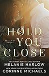 Hold You Close by Melanie Harlow