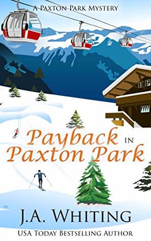 Payback in Paxton Park (Paxton Park Mystery, #4)