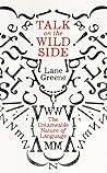 Book cover for Talk on the Wild Side: Why Language Won't Do As It's Told