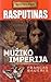 Rasputinas. Mužiko imperija