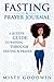 Fasting And Prayer Journal: A Queens Guide To Winning Through Fasting And Praying