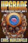 UPGRADE: A Sci-Fi Thriller: Book 2 of The Obsolescence Trilogy