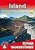 Island: 49 Ausgewählte Wanderungen Auf Der "Insel Aus Feuer Und Eis" ; [Die Schönsten Tal  Und Höhenwanderungen]