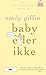 Baby eller ikke by Emily Giffin