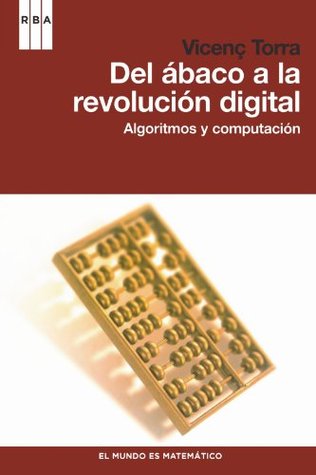 Del abaco a la revolucion digital: Algoritmos y computación (Paperback)