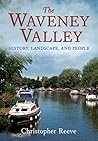 Waveney Valley: History, Landscape and People
