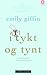 I tykt og tynt by Emily Giffin