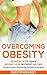 Overcoming Obesity by CHRISTOPHER HOGES