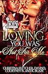 Loving You Was No...