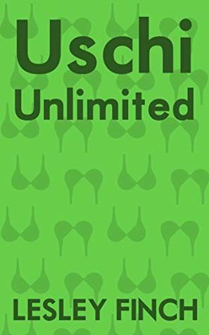 Uschi Unlimited (Kindle Edition)