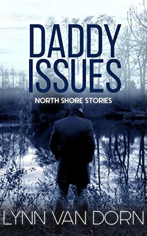 Daddy Issues (North Shore Stories, #2)