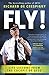 Fly!: Life Lessons from the Cockpit of QF32