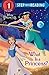 What Is a Princess? (Disney Princess) (Penworthy Prebound)