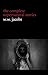 The Complete Supernatural Stories (20+ tales of horror and mystery: The Monkey’s Paw, The Well, Sam’s Ghost, The Toll-House, Jerry Bundler, ... Brown Man’s Servant...) (Halloween Stories)
