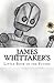 James Whittaker's Little Bo...