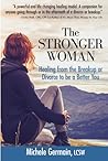The Stronger Woman: Healing from the Breakup or Divorce to be a Better You