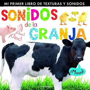 Sonidos de la granja: Mi primer libro de texturas y sonidos (Hardcover)