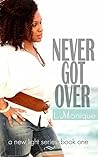 Never Got Over (New Light Series Book 1)