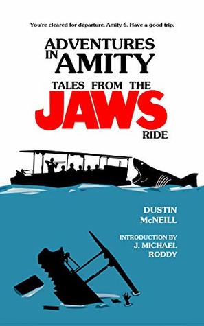 Adventures in Amity: Tales From The Jaws Ride (Kindle Edition)