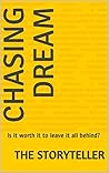 Chasing Dream: Is it worth it to leave it all behind?