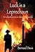 Luck is a Leprechaun: An adventure in an almost real world (Marc Thyme Private Investigator Book 1)