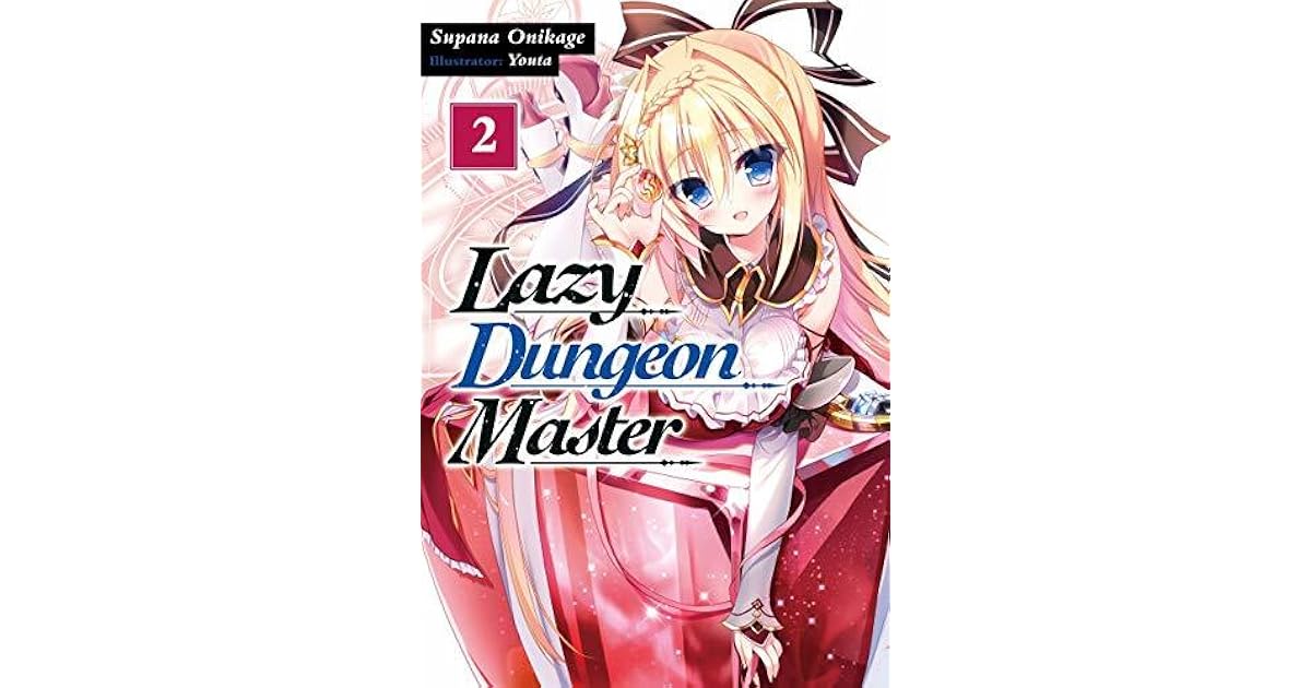 Lazy Dungeon Master Volume 2 by Supana Onikage