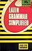 Latin Grammar Simplified (C...