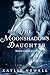 The Moonshadow's Daughter (Wolfe Creek, #3)