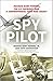 Spy Pilot by Francis Gary Powers Jr.