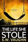 The Life She Stol...