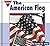The American Flag (Let's See Library - Our Nation)