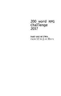 200 Word RPG Challenge (2017 Vol.1 of 2)