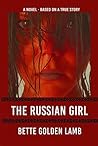 The Russian Girl by Bette Golden Lamb