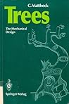 Trees: The Mechanical Design