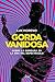 Gorda vanidosa by Lux Moreno