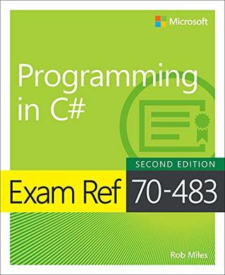Exam Ref 70-483 Programming in C# (Kindle Edition)