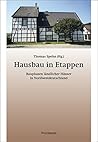 Hausbau in Etappen: Bauphasen ländlicher Häuser in Nordwestdeutschland (Beiträge zur Volkskultur in Nordwestdeutschland) (German Edition)